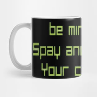 Spay and Neuter Your Children Mug